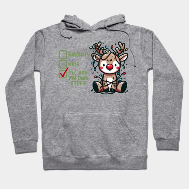 Naughty nice I buy my own stuff Hoodie by MZeeDesigns